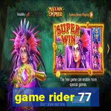 game rider 77